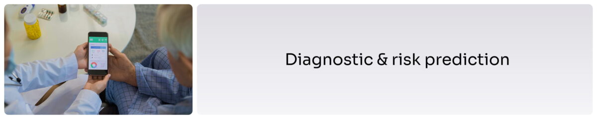 Diagnostic & risk prediction