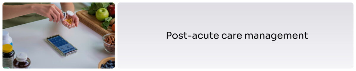 Post-acute care management