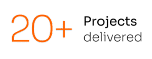 20+ projects delivered