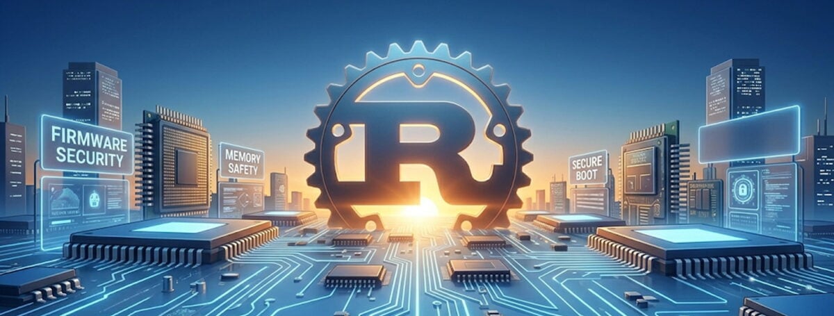 Firmware-level security and the rise of Rust