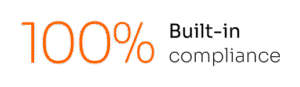 100% Built-in compliance